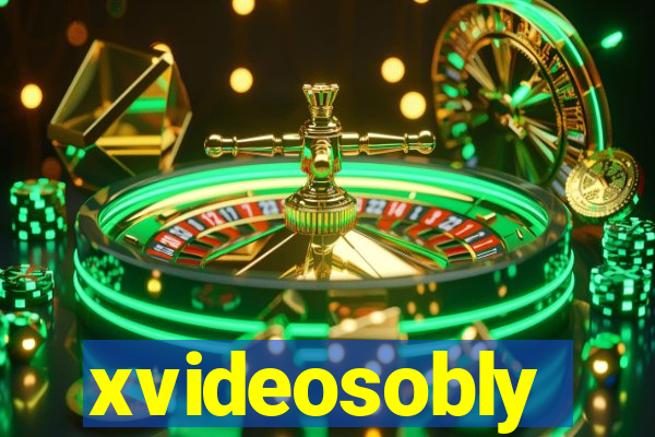 xvideosobly