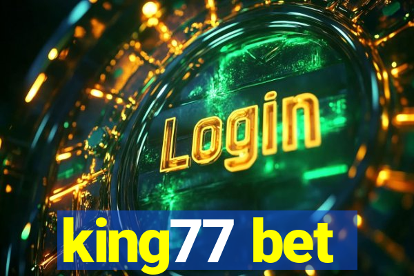 king77 bet