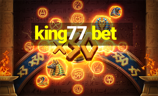 king77 bet