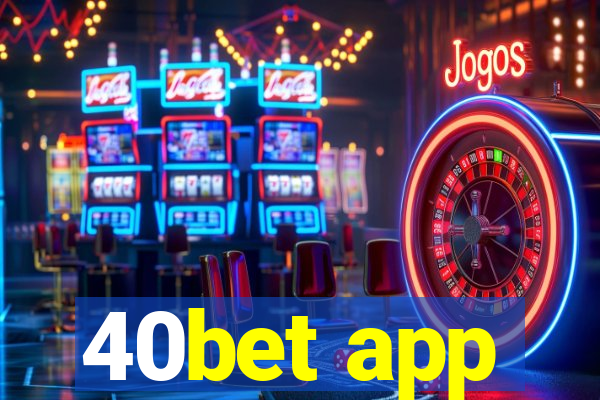 40bet app