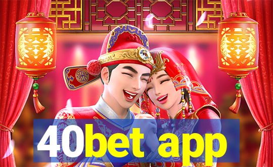 40bet app