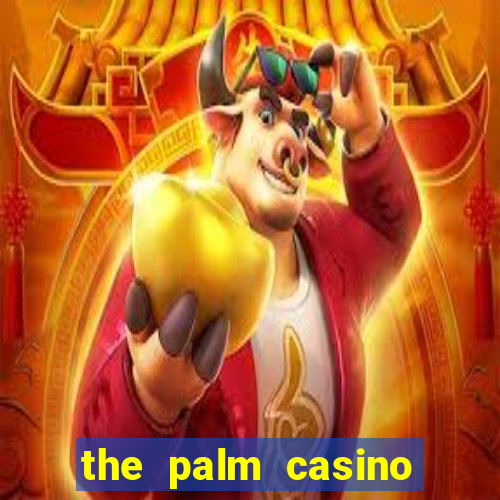 the palm casino las vegas