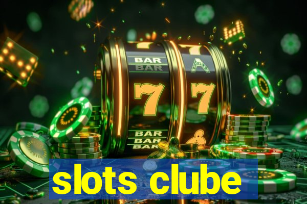 slots clube