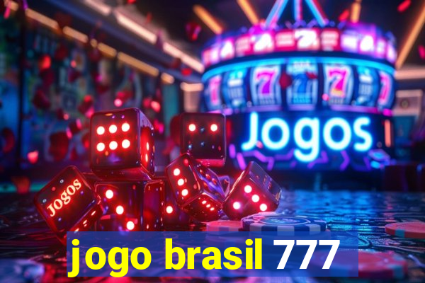 jogo brasil 777