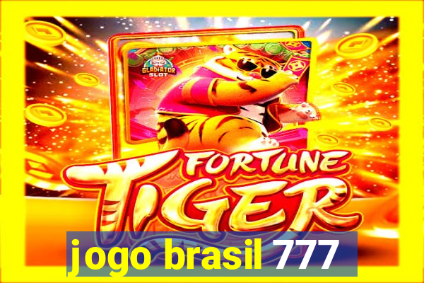 jogo brasil 777