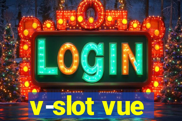 v-slot vue