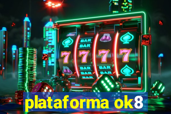 plataforma ok8