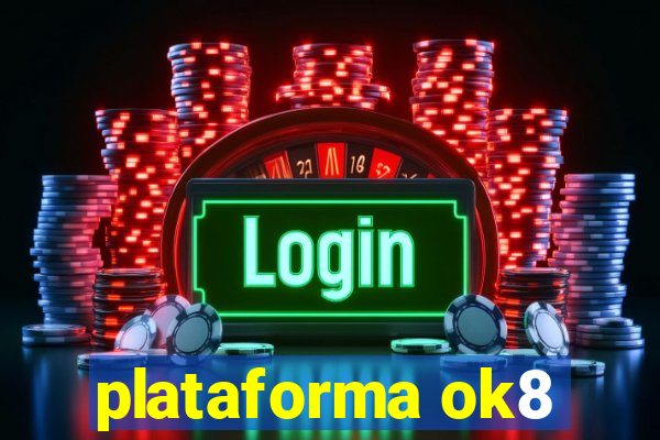 plataforma ok8