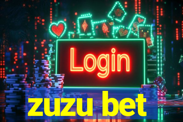 zuzu bet