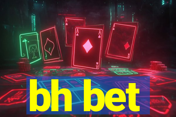 bh bet