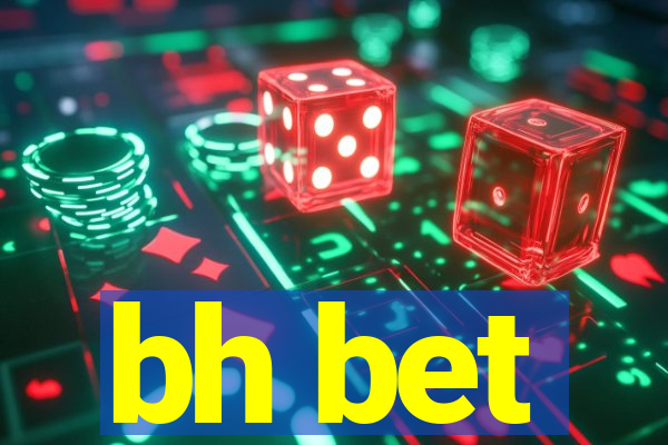 bh bet