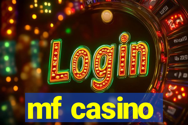 mf casino