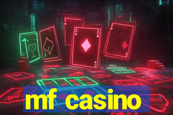 mf casino