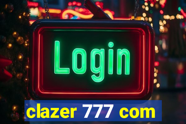 clazer 777 com