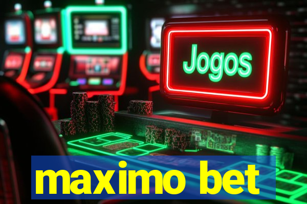 maximo bet