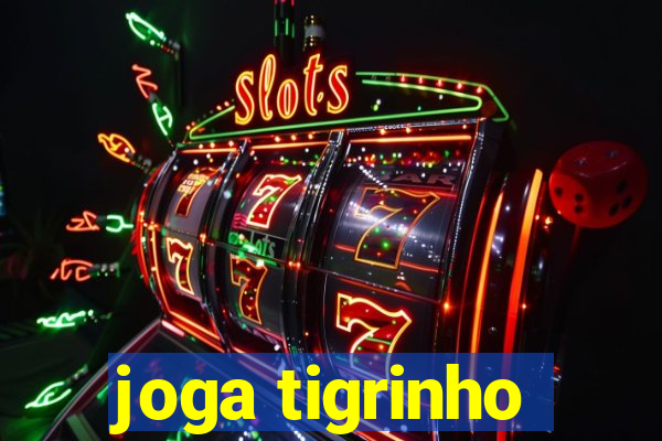 joga tigrinho