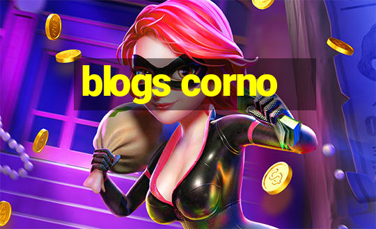 blogs corno