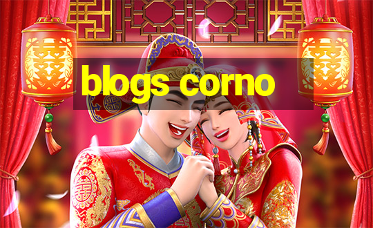 blogs corno