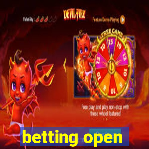 betting open