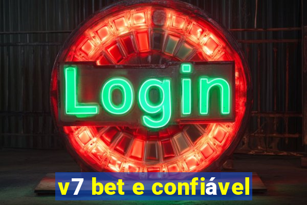 v7 bet e confiável