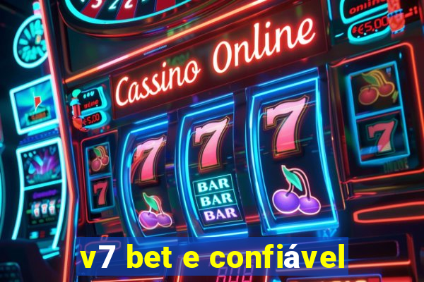 v7 bet e confiável