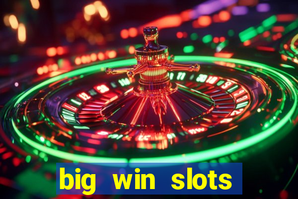 big win slots jackpot 777