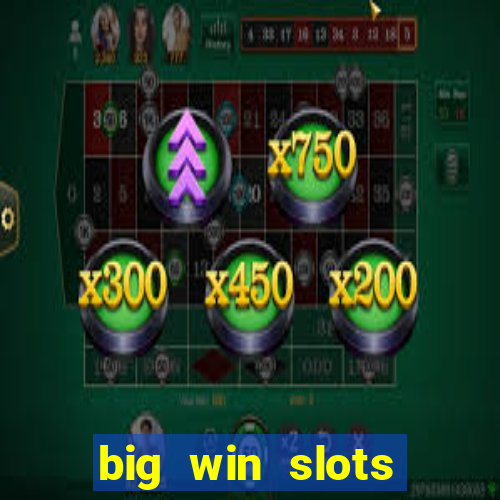 big win slots jackpot 777