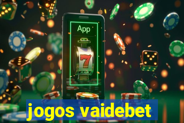 jogos vaidebet