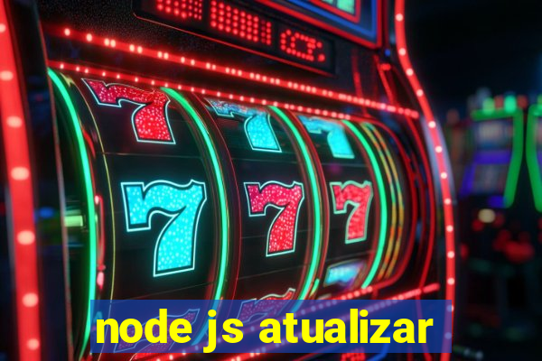 node js atualizar