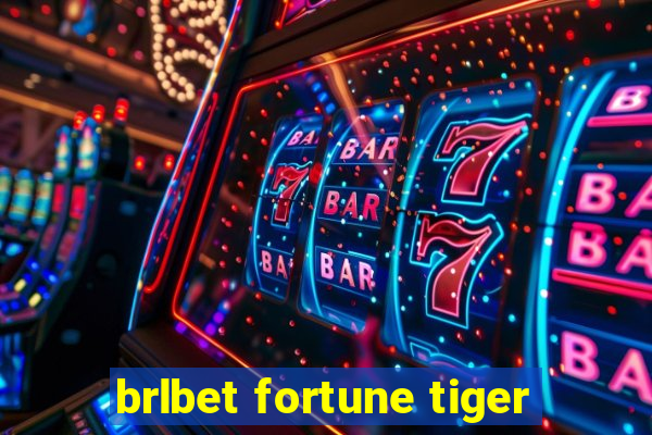 brlbet fortune tiger