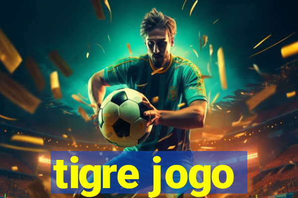 tigre jogo