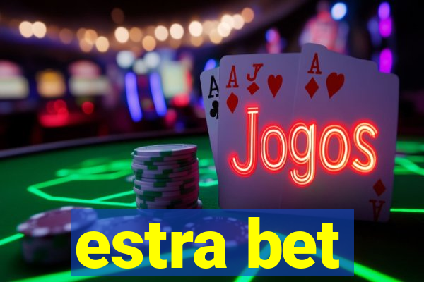 estra bet