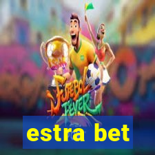 estra bet