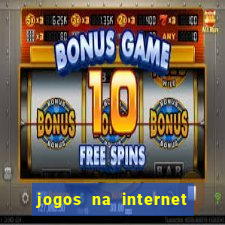 jogos na internet que d?o dinheiro