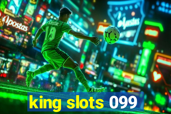 king slots 099