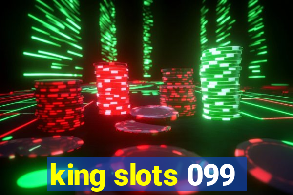 king slots 099