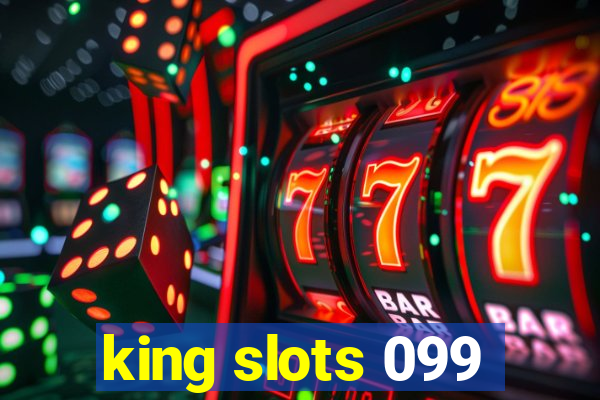 king slots 099