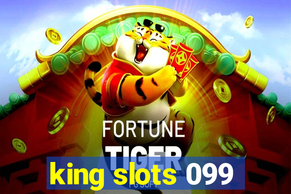 king slots 099