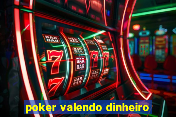 poker valendo dinheiro