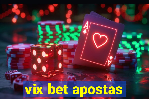 vix bet apostas