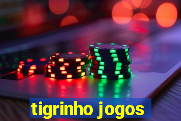 tigrinho jogos