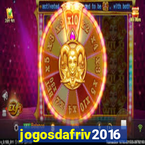 jogosdafriv2016