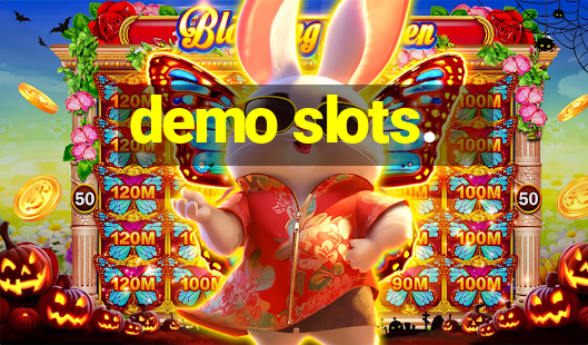 demo slots.