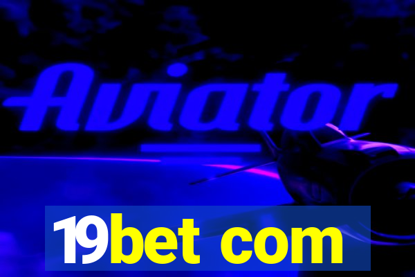 19bet com