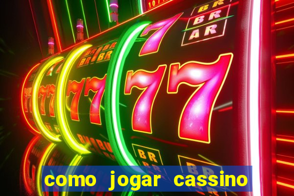 como jogar cassino na bet365