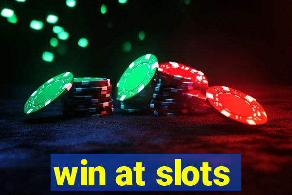 win at slots