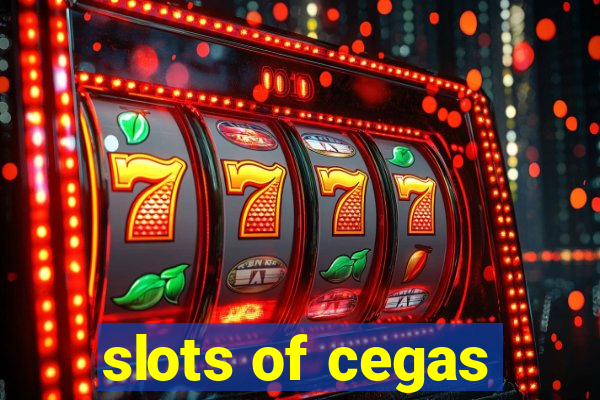 slots of cegas