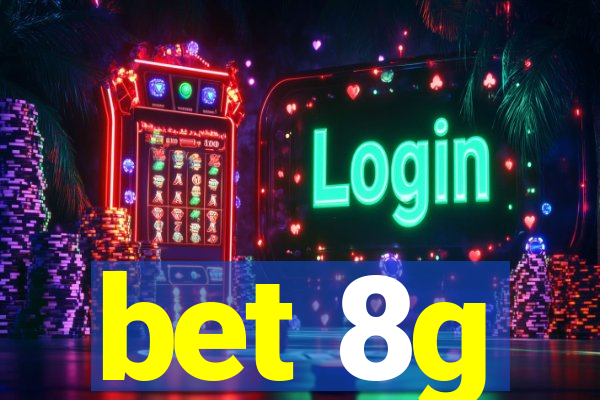 bet 8g