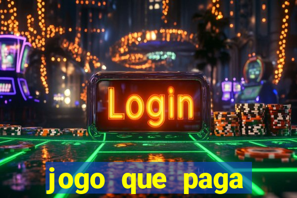 jogo que paga dinheiro de verdade