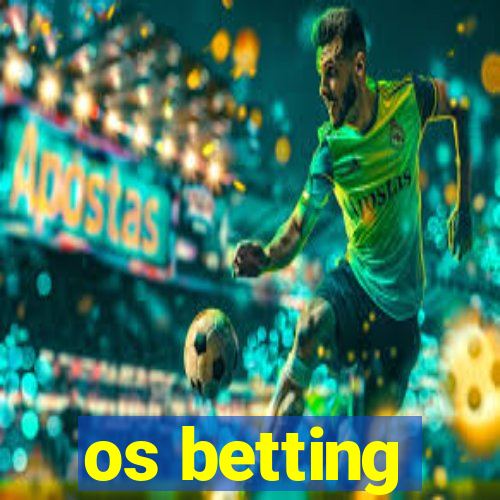 os betting